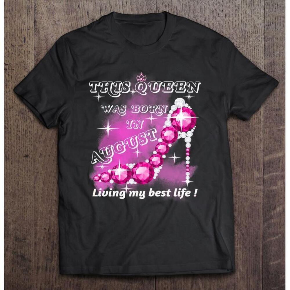 Womens This Queen Was Born In August T Shirt